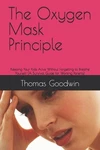 Oxygen Mask Principle: Keeping Your Kids Alive Without Forgetting To Breathe. Fixed Price $30.33.